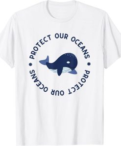 Protect Our Oceans Swimming Cute Whale Orca in Sea Ocean T-Shirt