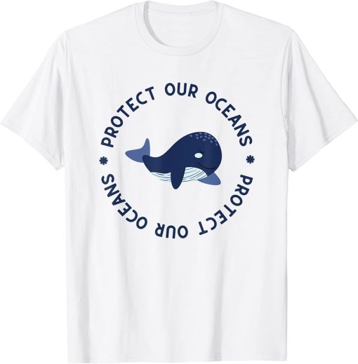 Protect Our Oceans Swimming Cute Whale Orca in Sea Ocean T-Shirt